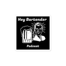 Load image into Gallery viewer, Hey Bartender Podcast Sticker